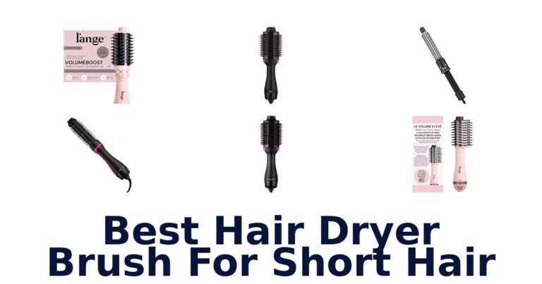 Best Hair Dryer Brushes for Short Hair: Top 10 Picks best hair dryer brush for short hair