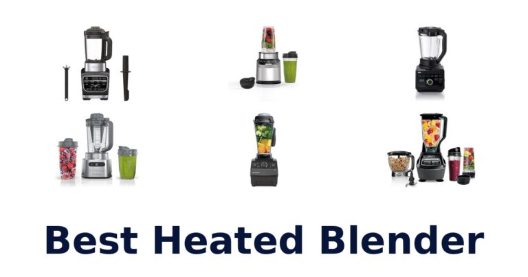 BEST Heated Blenders: Top 10 Picks best heated blender