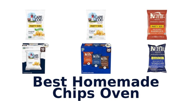 Best Homemade Chips Oven: Top 10 Picks! best homemade chips oven