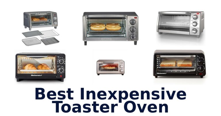 Best Inexpensive Toaster Ovens: Top 10 Picks best inexpensive toaster oven