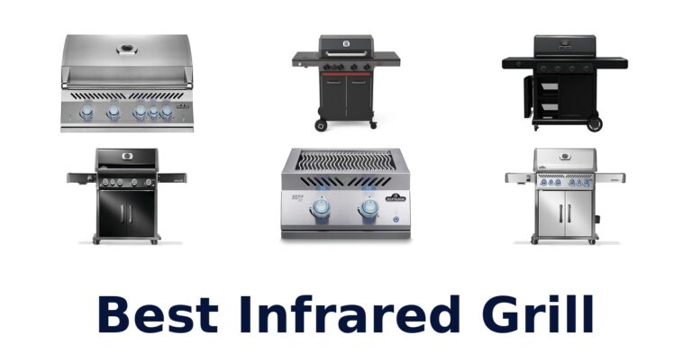 BEST Infrared Grills: Top 10 Picks For Perfect Searing best infrared grill