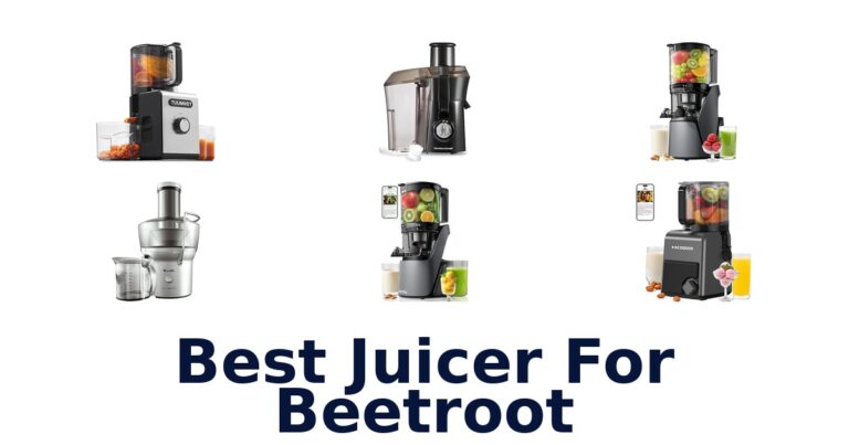 Best Juicers for Beetroot: Top 10 Picks best juicer for beetroot
