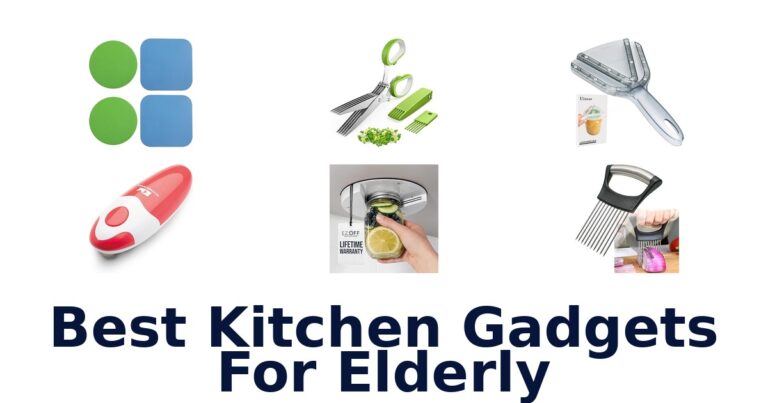 Best Kitchen Gadgets for Elderly: Top 10 Picks best kitchen gadgets for elderly