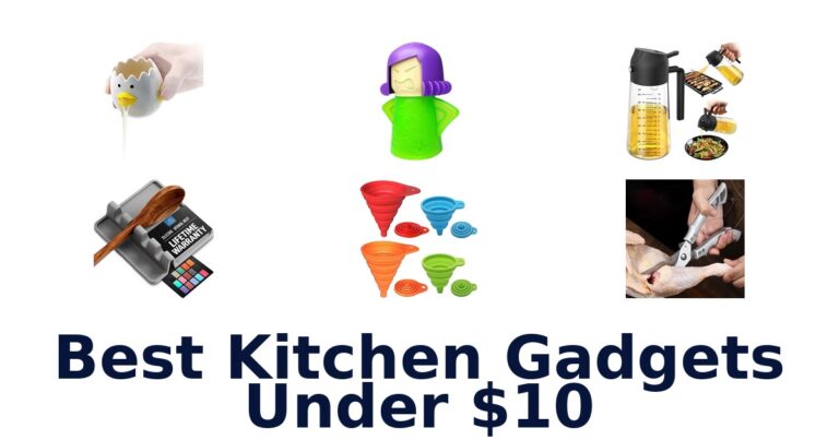 Best Kitchen Gadgets Under $10: Top Picks best kitchen gadgets under $10