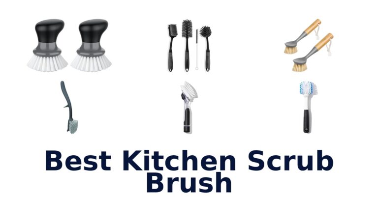 Best Kitchen Scrub Brushes: Top 10 Picks best kitchen scrub brush