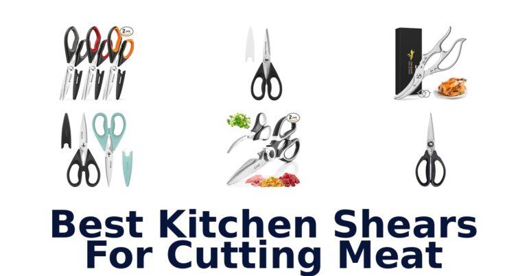Best Kitchen Shears for Meat: Top 10 Picks best kitchen shears for cutting meat