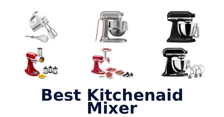 BEST KitchenAid Mixers: Top 10 Picks for Home Bakers best kitchenaid mixer
