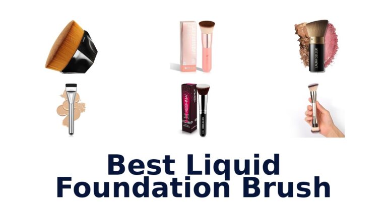 Best Liquid Foundation Brushes: Top 10 Picks best liquid foundation brush