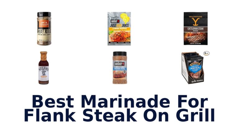 BEST Marinades for Flank Steak on Grill – Top 10 best marinade for flank steak on grill