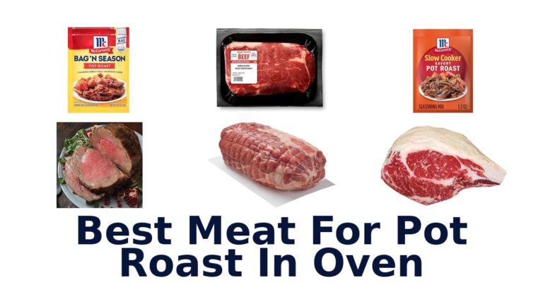 Best Meat for Pot Roast: Top 10 Oven Picks best meat for pot roast in oven
