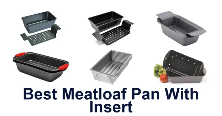 Best Meatloaf Pan with Insert: Top 10 Picks best meatloaf pan with insert