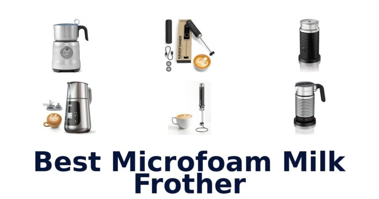 Best Microfoam Milk Frothers: Top 10 Picks! best microfoam milk frother