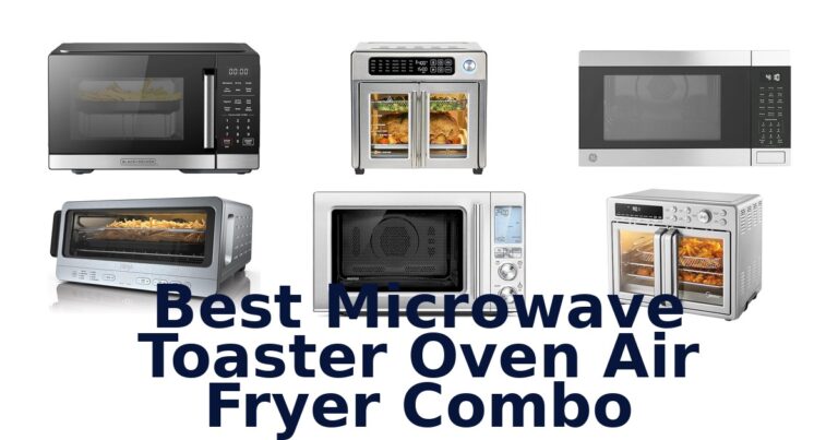 Best Microwave Air Fryer Toaster Oven Combos best microwave toaster oven air fryer combo