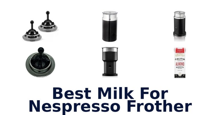Best Milk for Nespresso Frother: Top 10 Picks best milk for nespresso frother