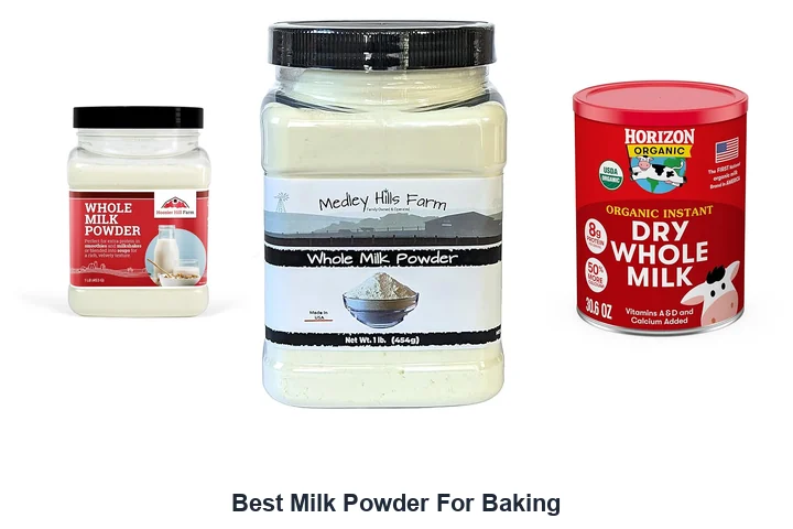 Best Milk Powder For Baking: Top Picks Best Milk Powder For Baking