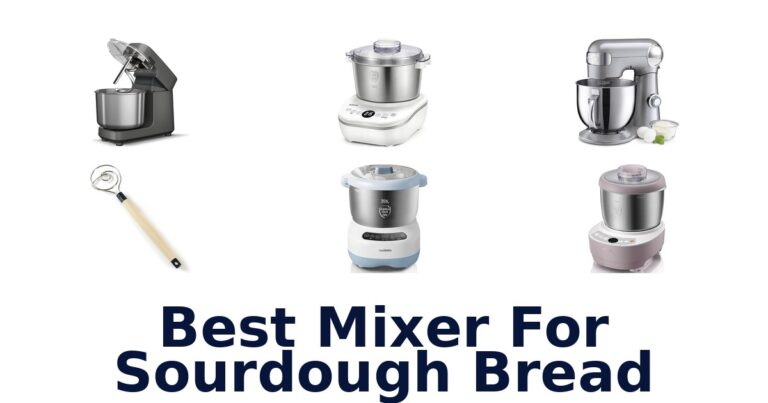 Best Sourdough Mixers: Top 10 Picks Revealed best mixer for sourdough bread