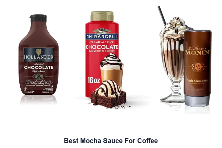 Best Mocha Sauce For Coffee: Top Picks Best Mocha Sauce For Coffee