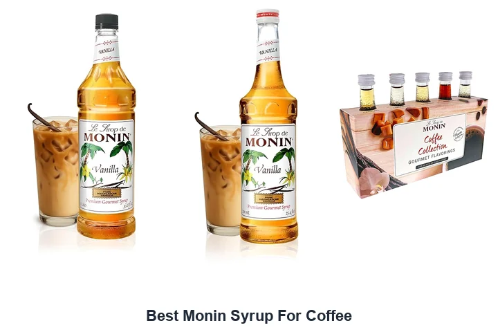 Best Monin Syrup For Coffee: Top Picks Best Monin Syrup For Coffee