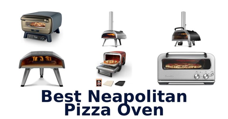 BEST Neapolitan Pizza Ovens: Top 10 Picks! best neapolitan pizza oven