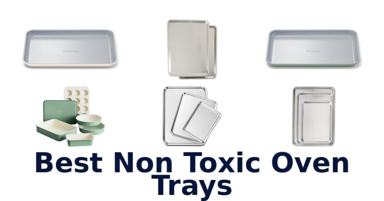 Best Non Toxic Oven Trays: Top 10 Picks best non toxic oven trays