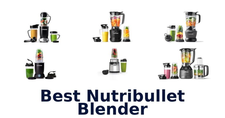 Best NutriBullet Blenders: Top 10 Picks for Smoothies best nutribullet blender