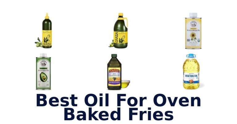 Best Oils for Oven Baked Fries: Top 10 Picks best oil for oven baked fries