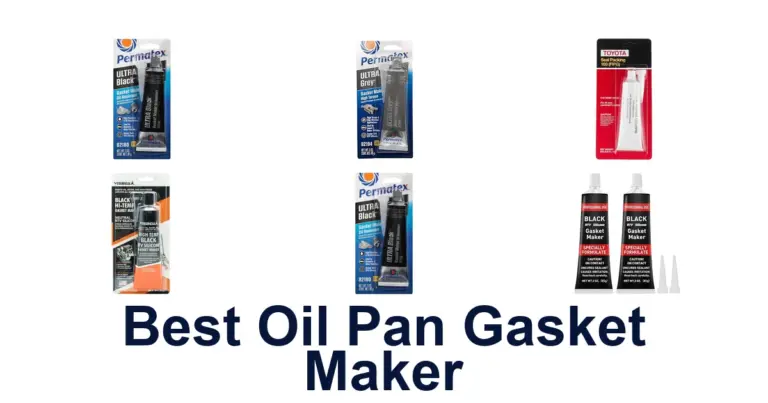 Best Oil Pan Gasket Makers: Top 10 Picks best oil pan gasket maker