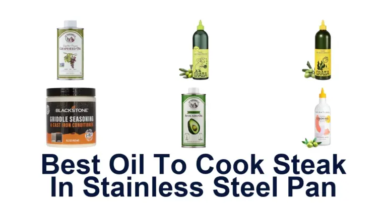 BEST Oils for Stainless Steel Pan Steak (Top 10 Picks!) best oil to cook steak in stainless steel pan