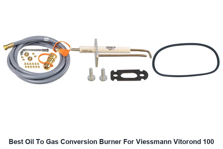 Best Oil to Gas Burner: Top Viessmann Vitorond 100 Picks Best Oil To Gas Conversion Burner For Viessmann Vitorond 100