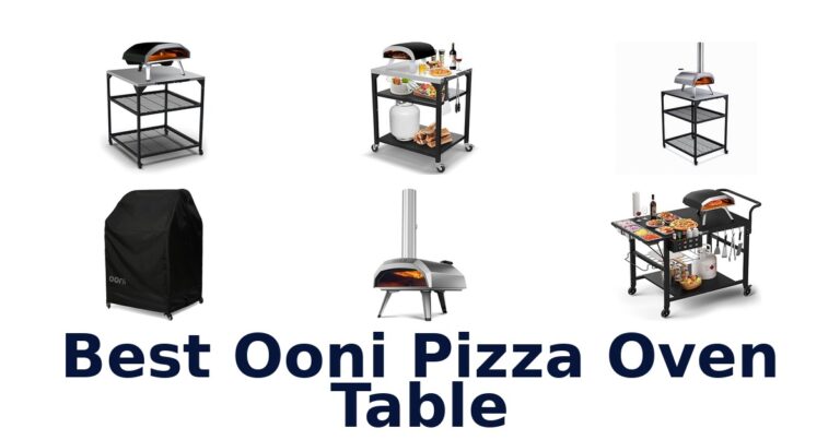 Best Ooni Pizza Oven Tables: Top 10 Picks! best ooni pizza oven table