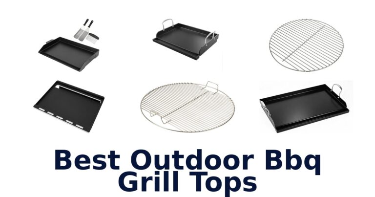 Best Outdoor BBQ Grill Tops: Top 10 Picks best outdoor bbq grill tops
