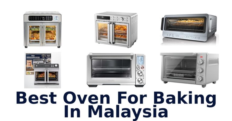 Best Ovens for Baking in Malaysia: Top 10 Picks best oven for baking in malaysia