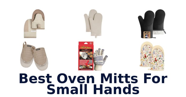 Best Oven Mitts for Small Hands: Top 10 Picks! best oven mitts for small hands