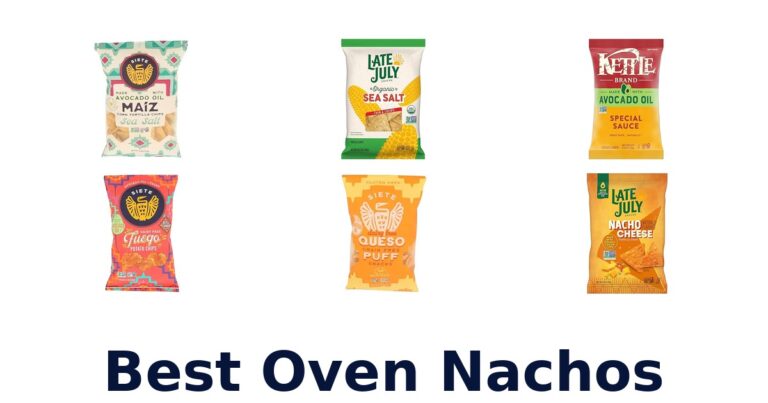 Best Oven Nachos: Top 10 Picks best oven nachos