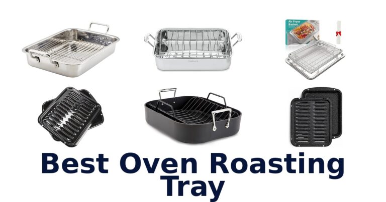 Best Oven Roasting Trays: Top 10 Picks best oven roasting tray