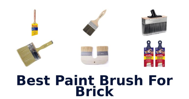 Best Paint Brush For Brick: Top 10 Picks! best paint brush for brick
