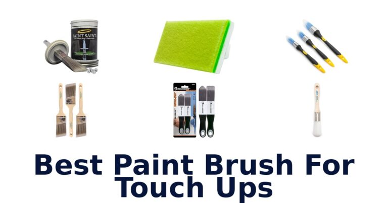 Best Paint Brush for Touch Ups: Top 10 Picks best paint brush for touch ups