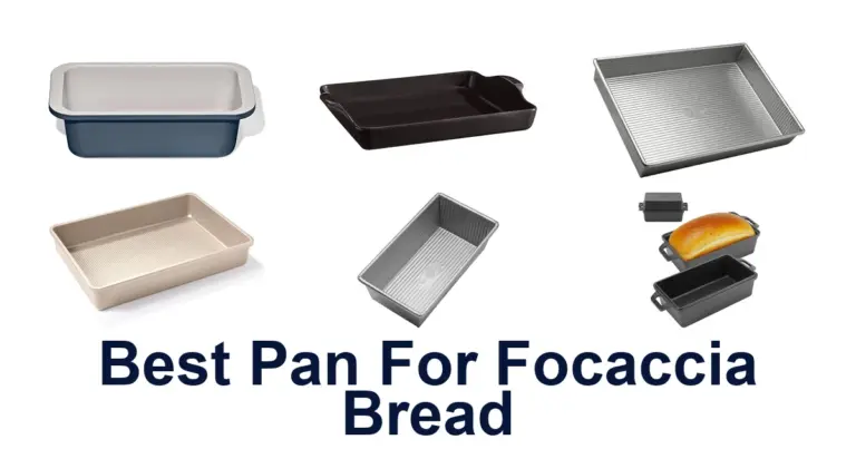 Best Pans for Focaccia Bread: Top 10 Picks best pan for focaccia bread