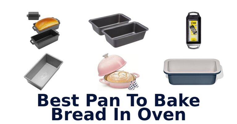 Best Bread Baking Pans for Oven: Top 10 Picks best pan to bake bread in oven