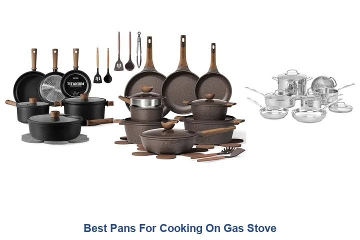 Best Pans for Gas Stove: Top Picks Best Pans For Cooking On Gas Stove