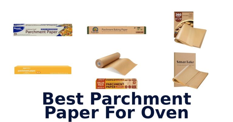 Best Parchment Paper for Oven: Top 10 Picks best parchment paper for oven