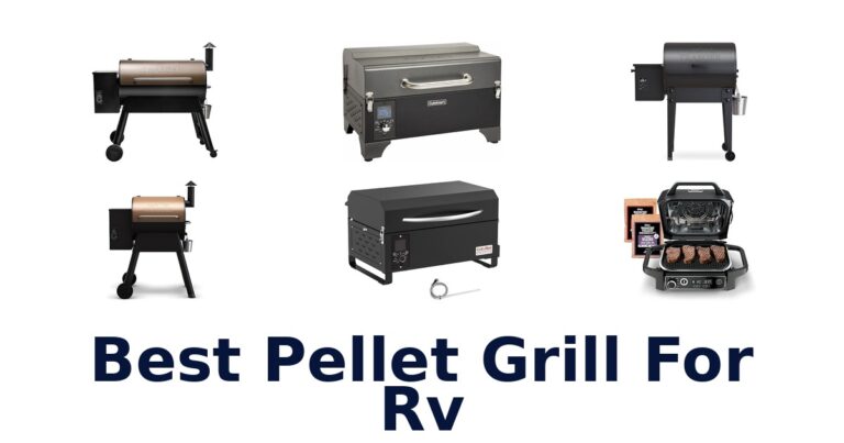 Best Pellet Grills for RV: Top 10 Picks best pellet grill for rv