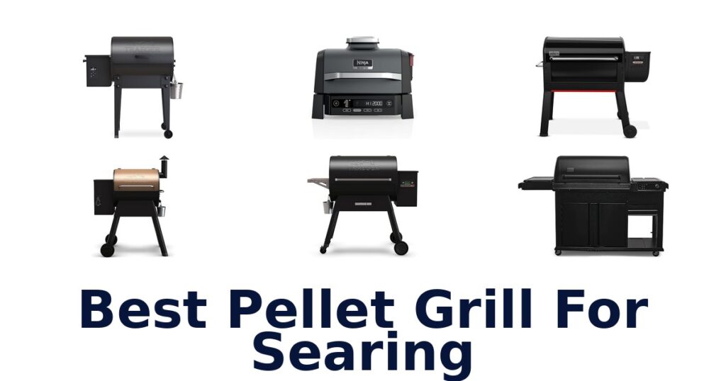 Best Pellet Grills for Searing: Top 10 Picks - Sabor Mexicana