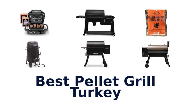 Best Pellet Grill Turkey: Top 10 Picks best pellet grill turkey