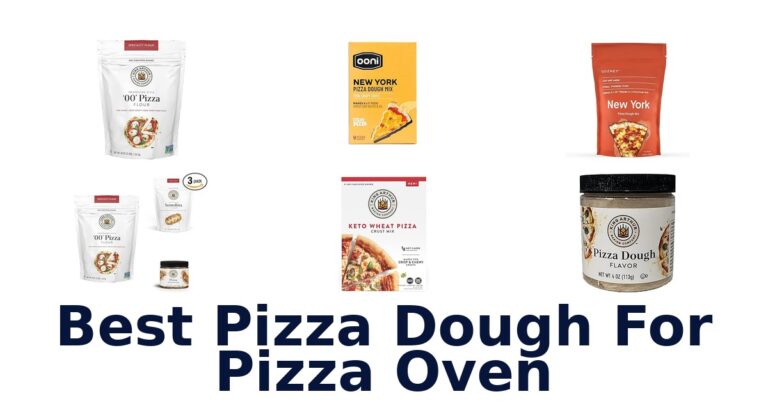 Best Pizza Dough for Pizza Oven: Top 10 Picks best pizza dough for pizza oven