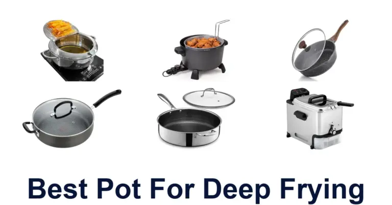 BEST Pot for Deep Frying: Top 10 Picks for Crisp Results best pot for deep frying