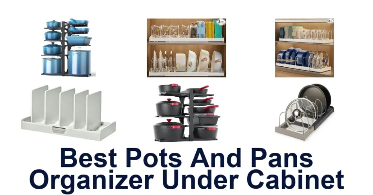 Best Pots Pans Organizers: Top 10 Under Cabinet best pots and pans organizer under cabinet