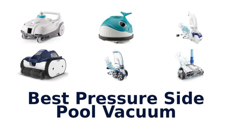 Best Pressure Side Pool Vacuums: Top 10 Picks! best pressure side pool vacuum