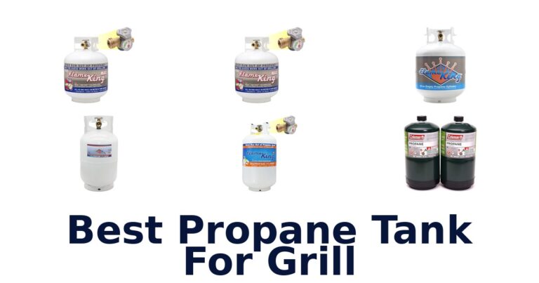 Best Propane Tanks for Grills: Top 10 Picks best propane tank for grill