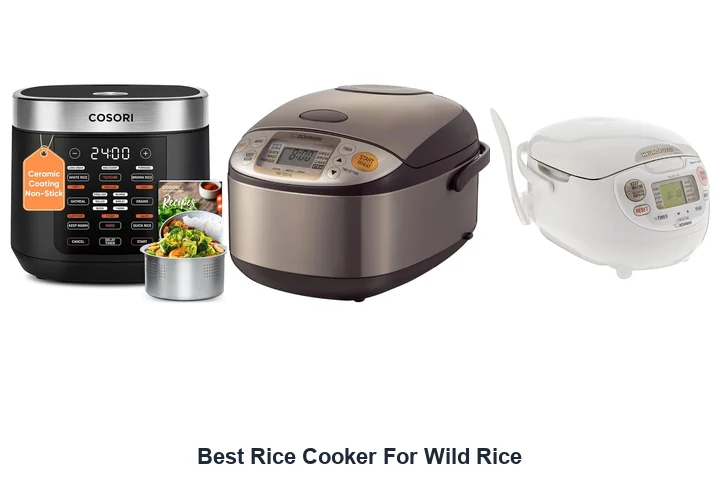 Best Rice Cookers for Wild Rice: Top Picks Best Rice Cooker For Wild Rice
